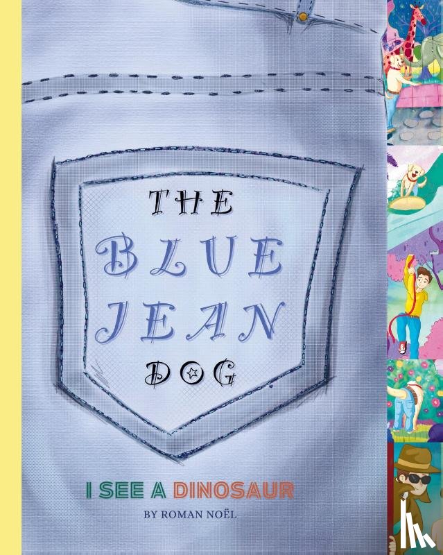 Noel, Roman - The Blue Jean Dog "I See a Dinosaur"