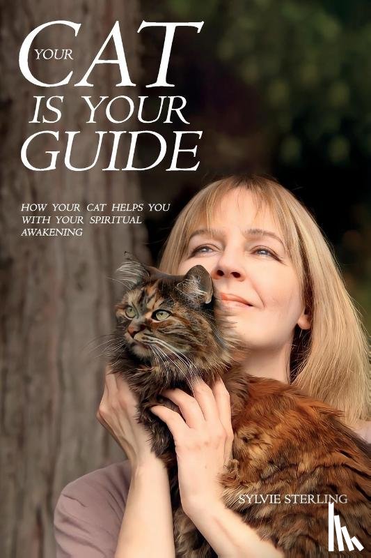 Sterling, Sylvie - Your Cat is Your Guide