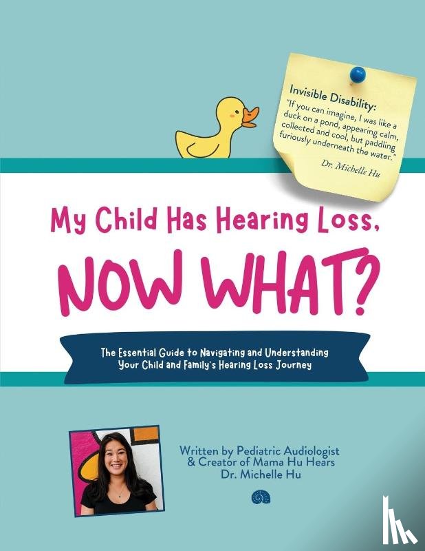 Hu, Michelle - My Child Has Hearing Loss, Now What?