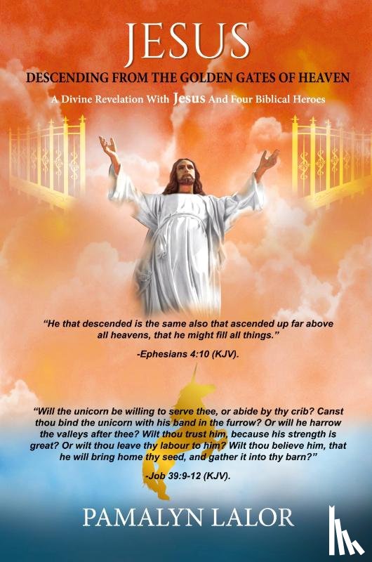 Lalor, Pamalyn - JESUS DESCENDING FROM THE GOLDEN GATES OF HEAVEN