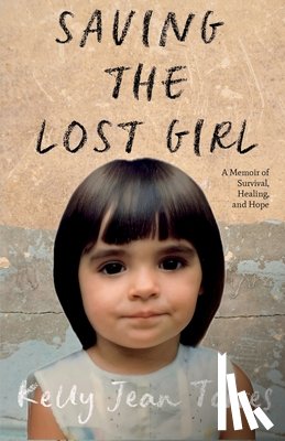 Torres, Kelly Jean - Saving the Lost Girl
