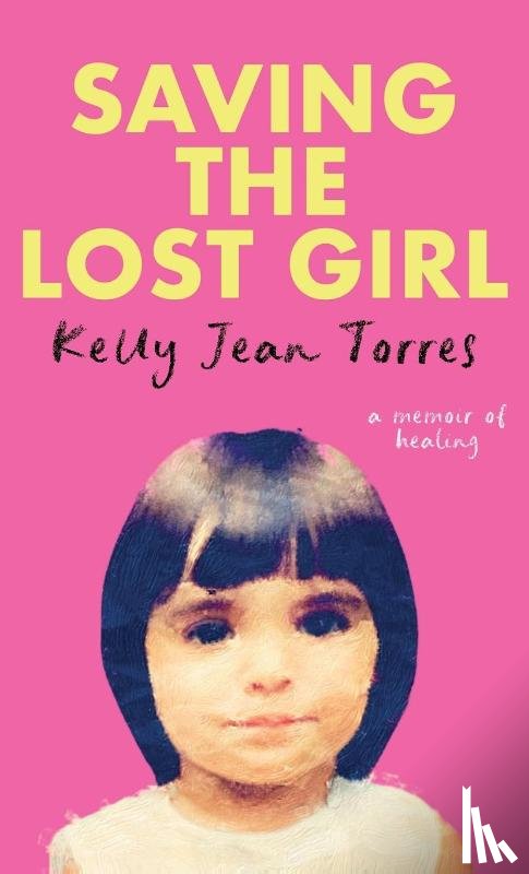 Torres, Kelly Jean - Saving The Lost Girl