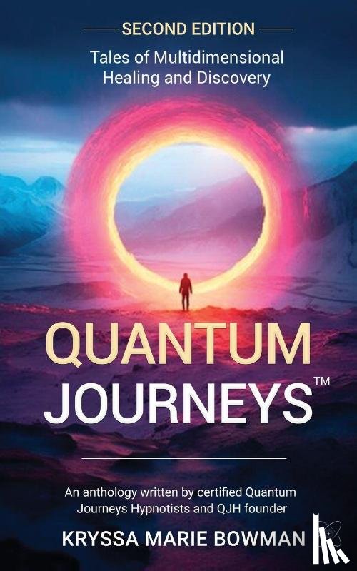 Bowman, Kryssa M - Quantum Journeys
