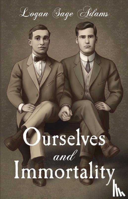 Adams, Logan Sage - Ourselves and Immortality