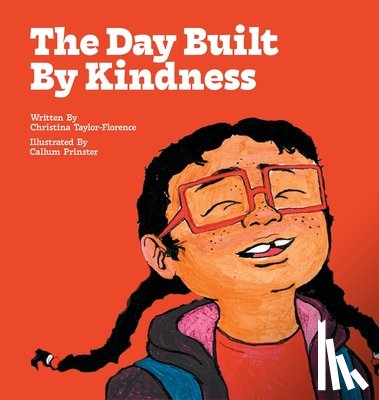 Taylor-Florence, Christina D. - The Day Built By Kindness