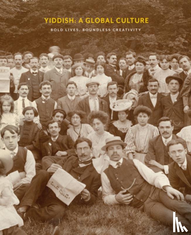 Mazower, David - Yiddish: A Global Culture: Bold Lives, Boundless Creativity
