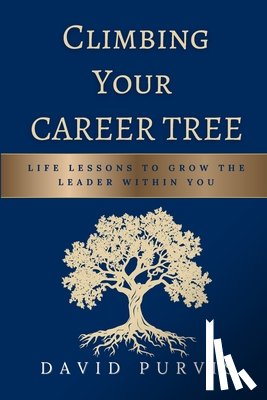 Purvis, David - Climbing Your Career Tree