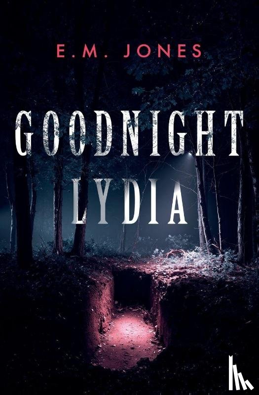 Jones, E. M. - Goodnight Lydia