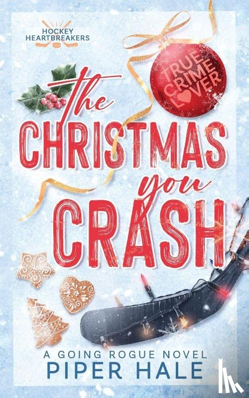 Hale, Piper - The Christmas You Crash