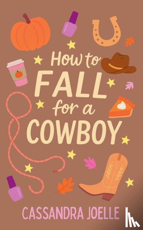Joelle, Cassandra - How to Fall for a Cowboy