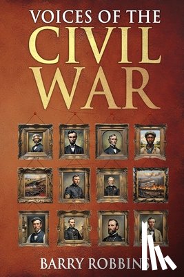 Robbins, Barry - Voices of the Civil War