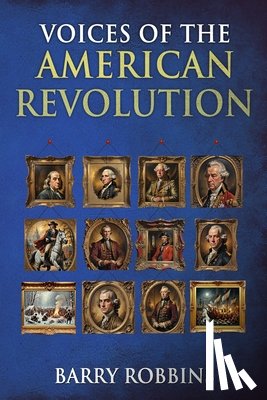 Robbins, Barry - Voices of the American Revolution