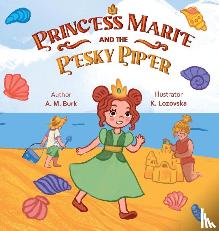 Burk, A. M. - Princess Marie and the Pesky Piper