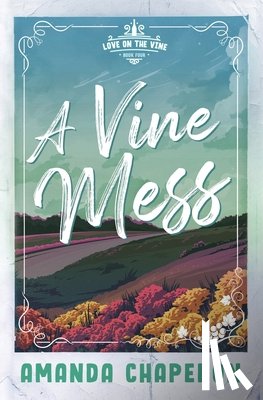 Chaperon, Amanda - A Vine Mess