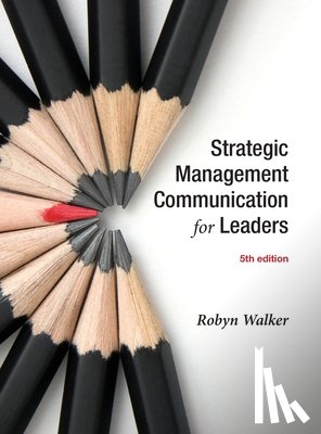 Walker, Robyn - Strategic Management Communication for Leaders 5e