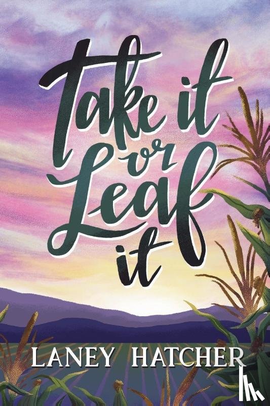 Hatcher, Laney - Take It or Leaf It