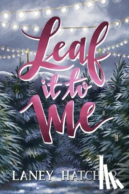 Hatcher, Laney - Leaf It to Me