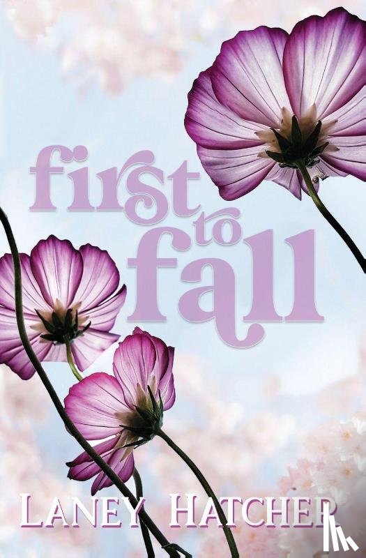 Hatcher, Laney - First to Fall