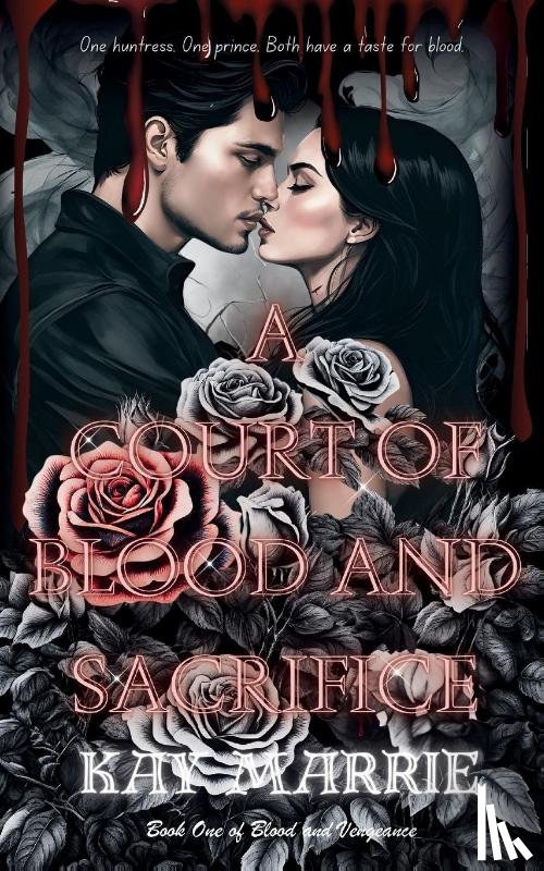 Marrie, Kay - A Court of Blood and Sacrifice