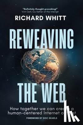 Whitt, Richard S - Reweaving the Web