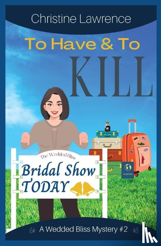 Lawrence, Christine - To Have and To Kill