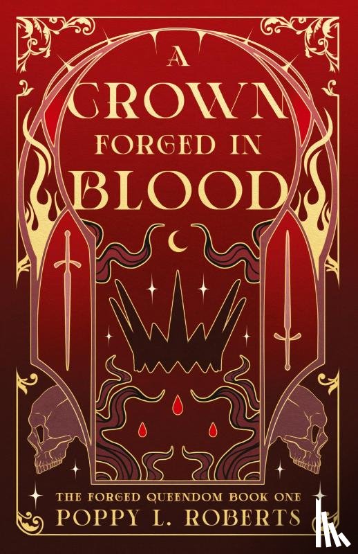 Roberts, Poppy L - A Crown Forged in Blood