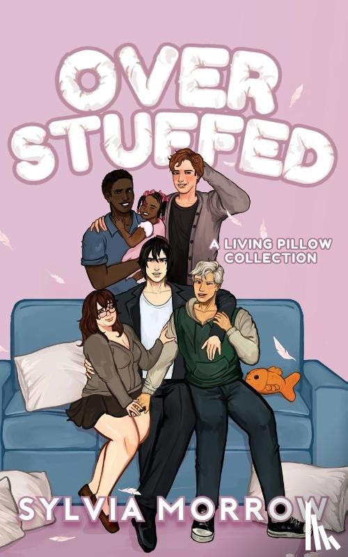 Morrow, Sylvia - Overstuffed