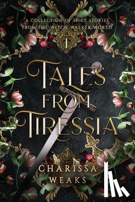 Weaks, Charissa - Tales from Tiressia
