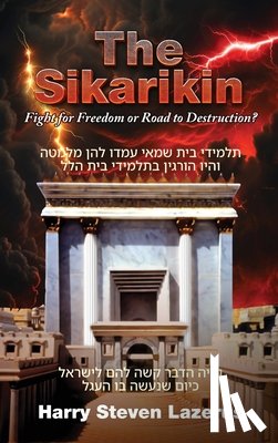 Lazerus, Harry Steven - The Sikarikin: A fight for freedom or the road to destruction?