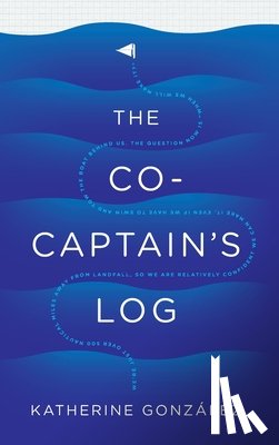González, Katherine - The Co-Captain's Log