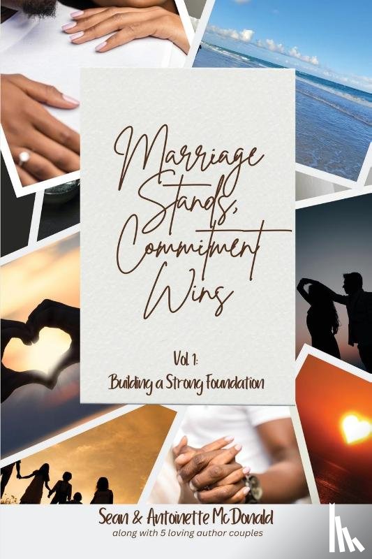McDonald, Antoinette, Mcdonald, Sean - Marriage Stands, Commitment Wins