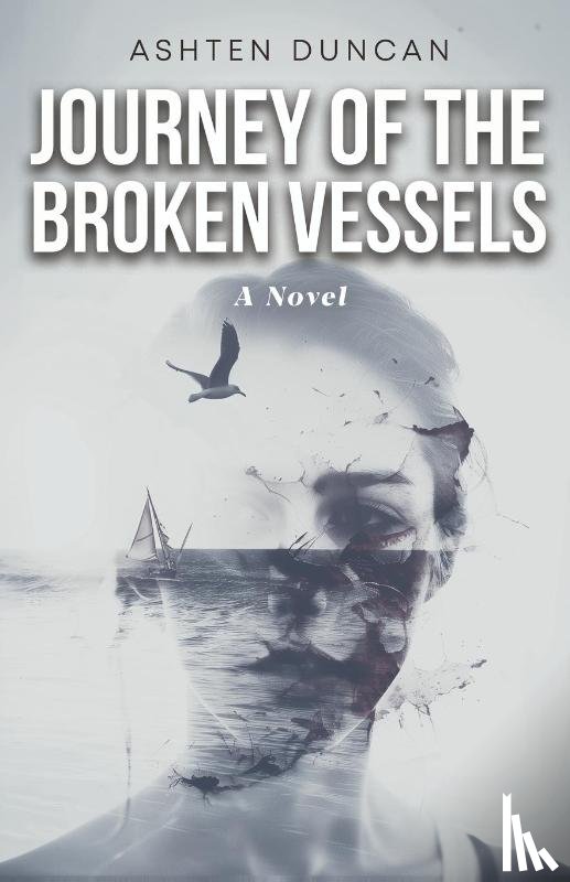 Duncan, Ashten - Journey of the Broken Vessels