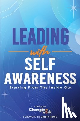 Changing Work - Leading with Self-Awareness