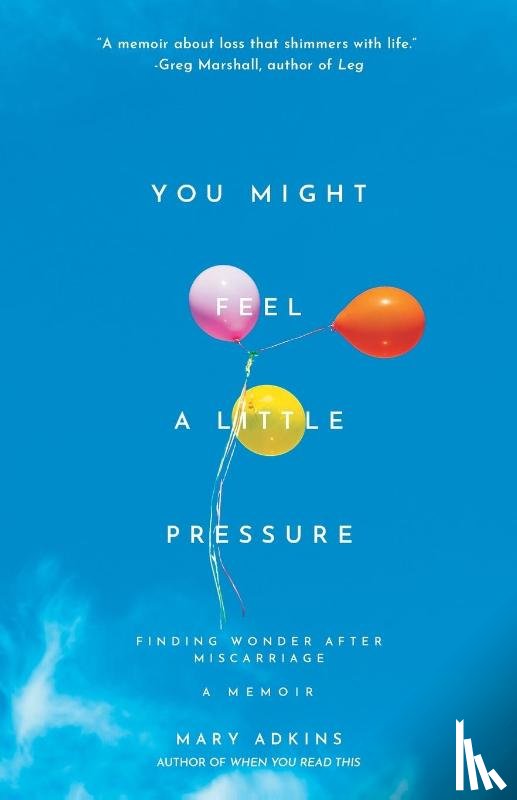 Adkins, Mary - You Might Feel a Little Pressure