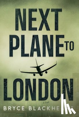 Blackheart, Bryce - Blackheart, B: Next Plane to London