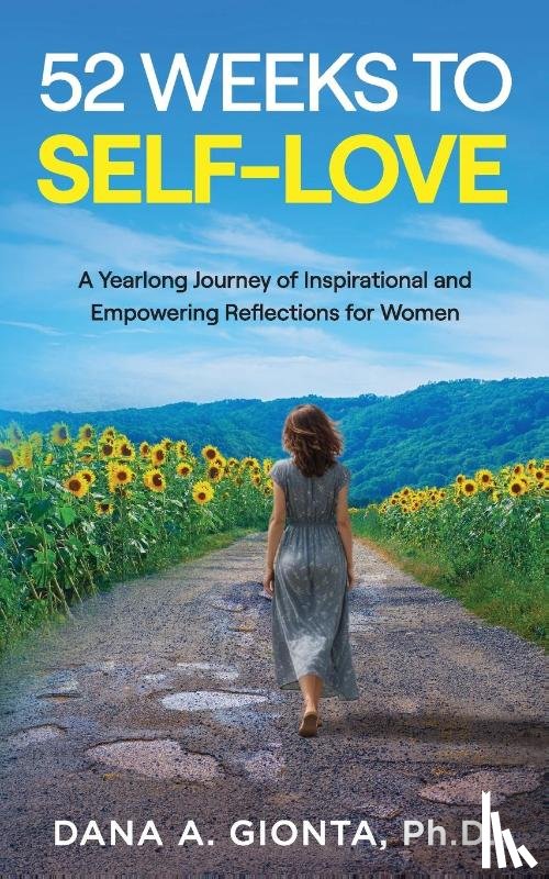 Gionta, Dana A. - 52 Weeks to Self-Love