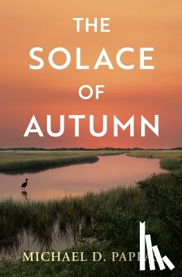 Pappas, Michael D. - The Solace of Autumn