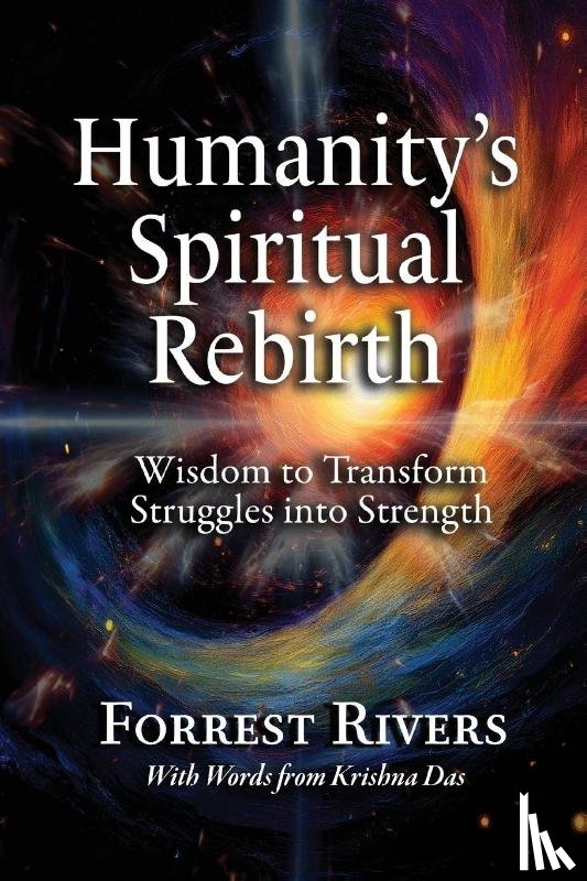Rivers, Forrest - Humanity's Spiritual Rebirth