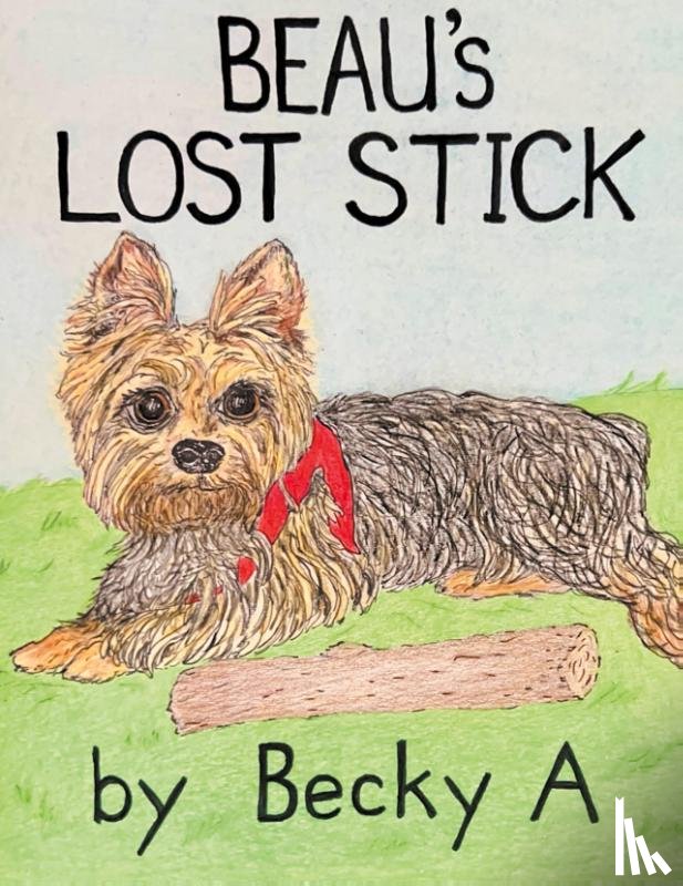 A, Becky - Beau's Lost Stick