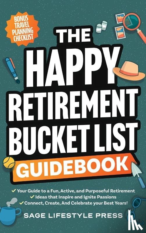 Press, Sage Lifestyle - The Happy Retirement Bucket List Guidebook