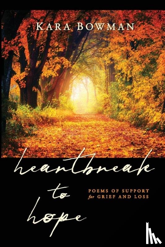 Bowman, Kara - Heartbreak to Hope