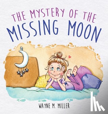Miller, Wayne M - The Mystery of the Missing Moon