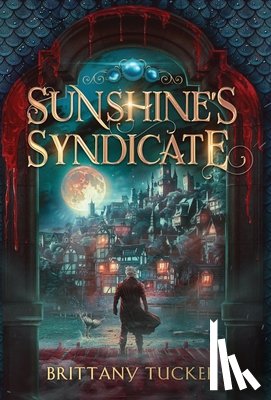 Tucker, Brittany - Tucker, B: Sunshine's Syndicate