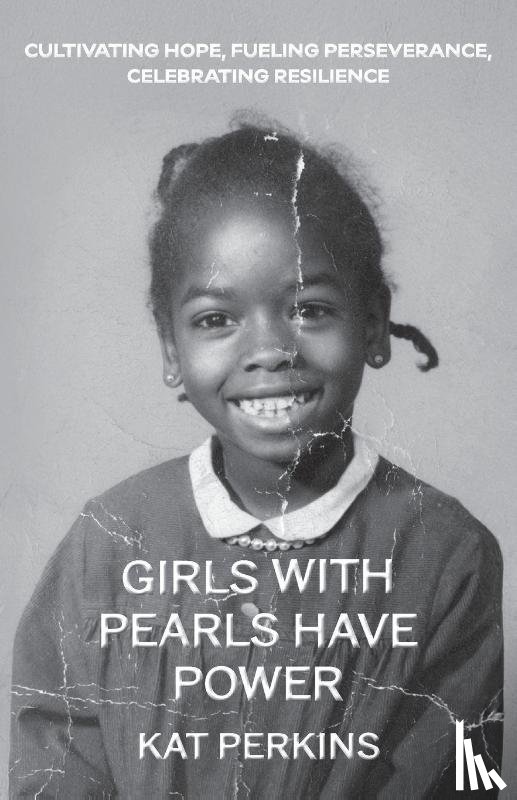 Perkins, Kat - Girls with Pearls Have Power