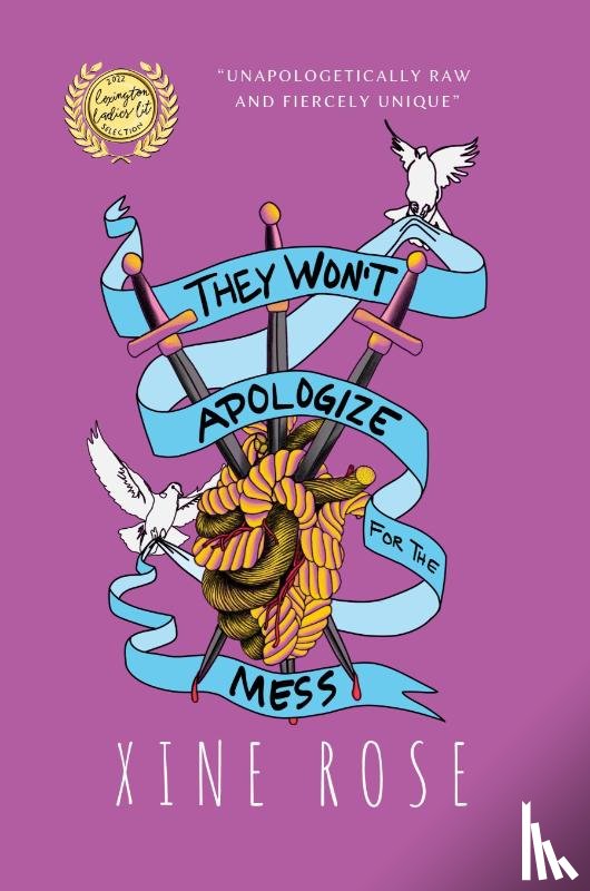 Rose, Xine - They Won't Apologize for the Mess