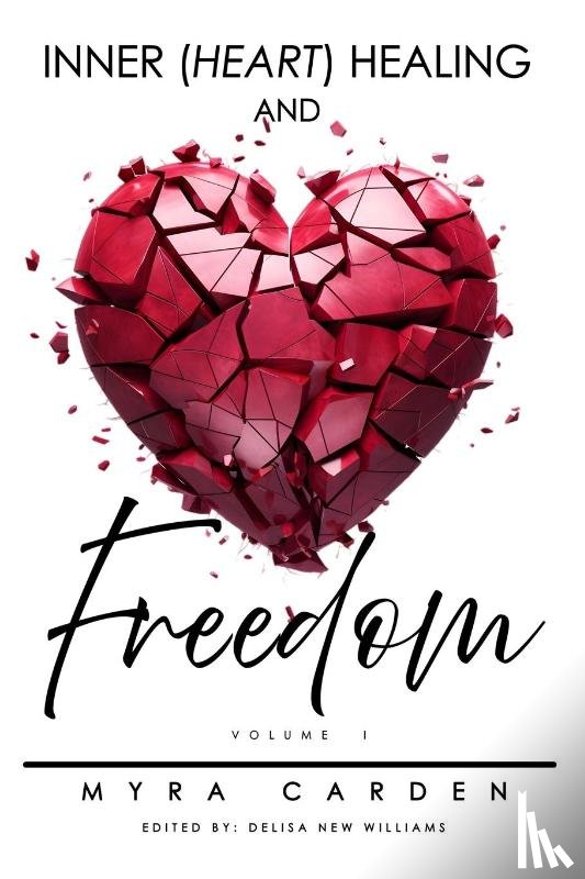 Carden, Myra C. - Inner (Heart) Healing & Freedom