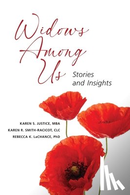Smith-Racicot, Karen R., Justice, Karen S., LaChance, Rebecca K. - Widows Among Us