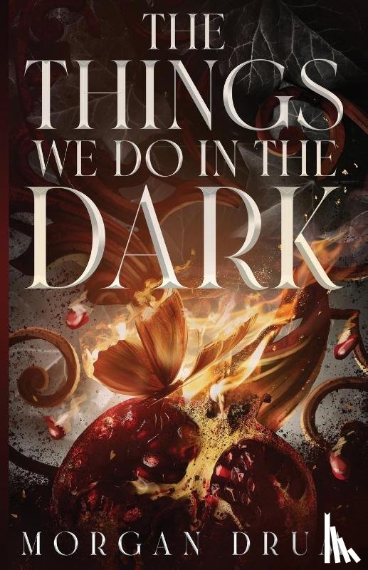 Drum, Morgan - Drum, M: Things We Do in the Dark