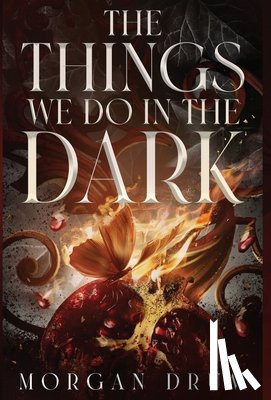 Drum, Morgan - The Things We Do in the Dark