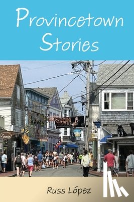 López, Russ - Provincetown Stories